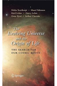 The Evolving Universe and the Origin of Life