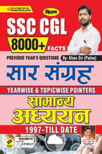 Kiran SSC CGL 8000+ Facts Previous Years Question Saar Sangrah Yearwise and Topicwise Pointers General Awareness 1999 Till Date(Hindi Medium)(3273)