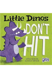 Little Dinos Don't Hit