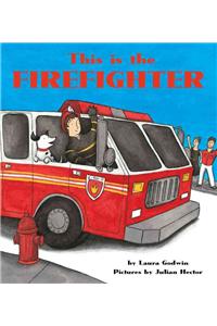 This Is the Firefighter