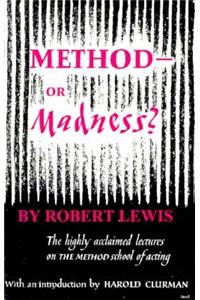 Method--Or Madness?