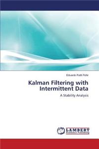 Kalman Filtering with Intermittent Data