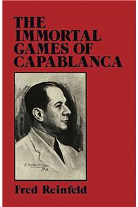 The Immortal Games of Capablanca