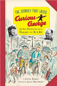 The Journey That Saved Curious George Young Readers Edition