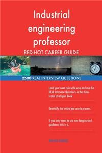 Industrial engineering professor RED-HOT Career; 2500 REAL Interview Questions