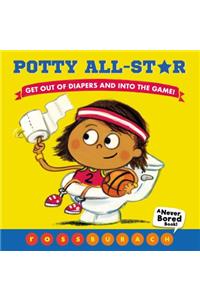 Potty All-Star (a Never Bored Book!)