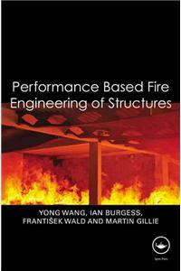 Performance-Based Fire Engineering of Structures