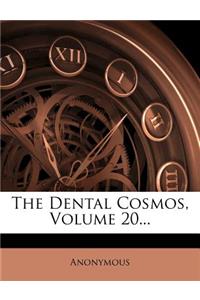 The Dental Cosmos, Volume 20...