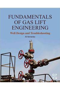 Fundamentals of Gas Lift Engineering