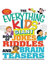 The Everything Kids' Giant Book of Jokes, Riddles, and Brain Teasers