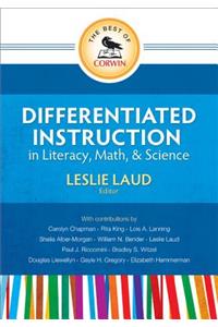 The Best of Corwin: Differentiated Instruction in Literacy, Math, and Science