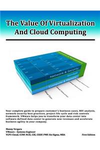 The Value Of Virtualization And Cloud Computing