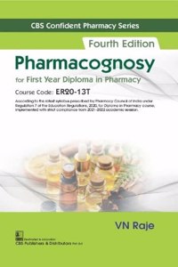 CBS Confident Pharmacy Series Pharmacognosy, 4/e for First Year Diploma in Pharmacy