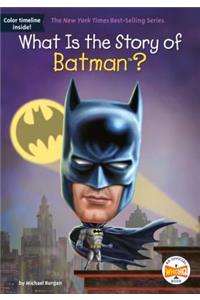 What Is the Story of Batman?