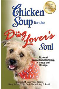 Chicken Soup for the Dog Lover's Soul