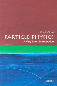 Particle Physics: A Very Short Introduction