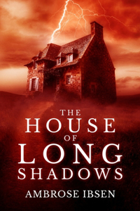 The House of Long Shadows