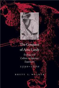 The Conquest of Ainu Lands