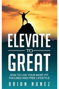 Elevate to Great