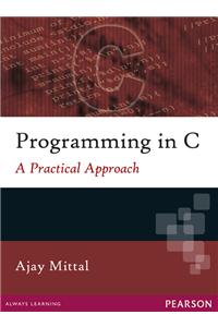 Programming in C - A Practical Approach