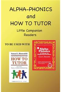 Alpha Phonics and How to Tutor Little Companion Readers