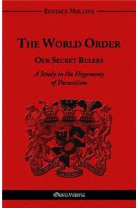 The World Order - Our Secret Rulers