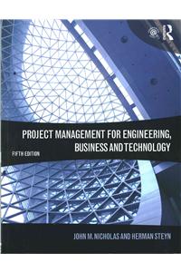 Project Management for Engineering, Business and Technology