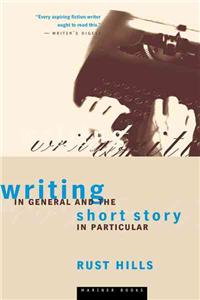 Writing in General and the Short Story in Particular