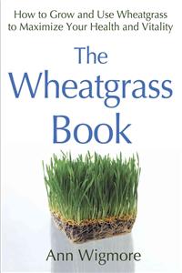 The Wheatgrass Book