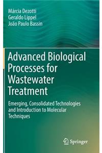 Advanced Biological Processes for Wastewater Treatment