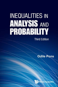 Inequalities in Analysis and Probability (Third Edition)