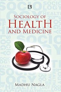 SOCIOLOGY OF HEALTH AND MEDICINE