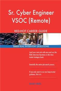 Sr. Cyber Engineer VSOC (Remote) RED-HOT Career; 2555 REAL Interview Questions