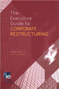 The Executive Guide to Corporate Restructuring