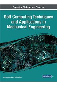 Soft Computing Techniques and Applications in Mechanical Engineering