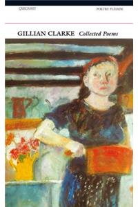 Gillian Clarke: Collected Poems