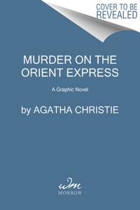 Murder on the Orient Express: The Graphic Novel