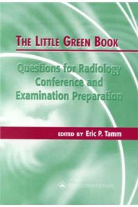 The Little Green Book: Questions for Radiology Conference and Examination Preparation