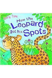 Just So Stories How the Leopard Got His Spots