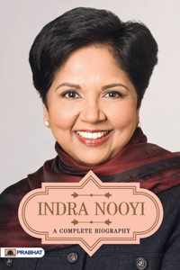 Indra Nooyi : A Complete Biography (Pb)