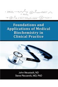 Foundations and Applications of Medical Biochemistry in Clinical Practice