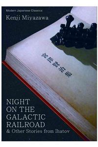 Night on the Galactic Railroad & Other Stories from Ihatov