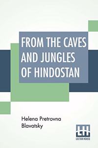 From The Caves And Jungles Of Hindostan