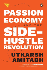 Passion Economy and the Side-Hustle Revolution