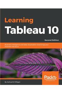 Learning Tableau 10 - Second Edition