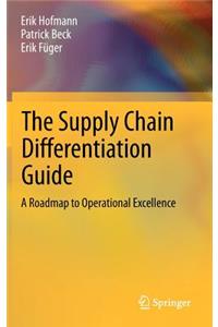 The Supply Chain Differentiation Guide