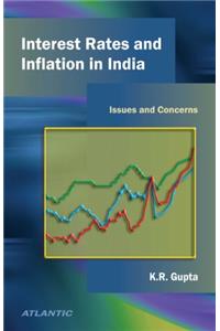 Interest Rates And Inflation In India:Issues And Concerns