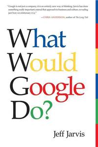 What Would Google Do?