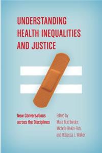 Understanding Health Inequalities and Justice