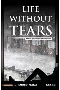 Life Without Tears